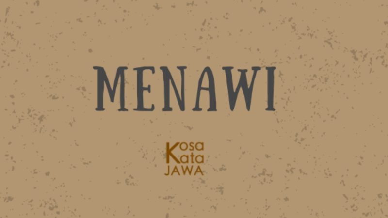 Menawi artinya 
(Dok. Ist)