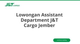 Lowongan Assistant Department J&T Cargo Jember