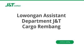 Lowongan Assistant Department J&T Cargo Rembang