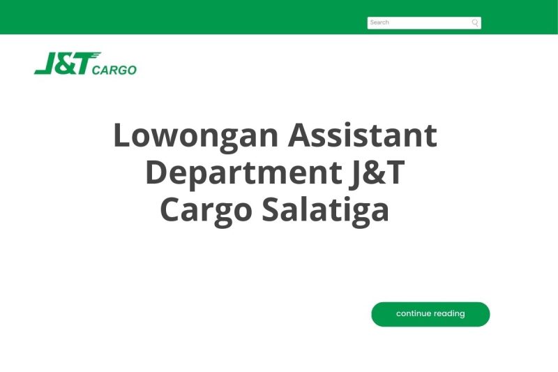 Lowongan Assistant Department J&T Cargo Salatiga