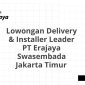 Lowongan Delivery & Installer Leader PT Erajaya Swasembada Jakarta Timur