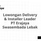 Lowongan Delivery & Installer Leader PT Erajaya Swasembada Lebak