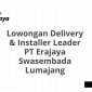 Lowongan Delivery & Installer Leader PT Erajaya Swasembada Lumajang