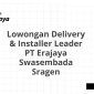 Lowongan Delivery & Installer Leader PT Erajaya Swasembada Sragen