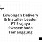 Lowongan Delivery & Installer Leader PT Erajaya Swasembada Temanggung