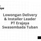 Lowongan Delivery & Installer Leader PT Erajaya Swasembada Tuban