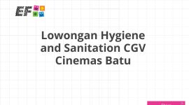 Lowongan Hygiene and Sanitation CGV Cinemas Batu