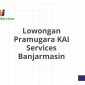 Lowongan Pramugara KAI Services Banjarmasin
