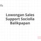 Lowongan Sales Support Sociolla Balikpapan