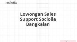 Lowongan Sales Support Sociolla Bangkalan