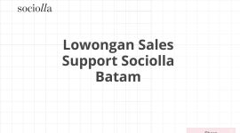Lowongan Sales Support Sociolla Batam