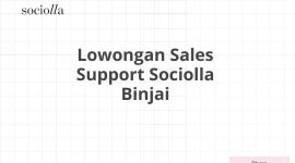 Lowongan Sales Support Sociolla Binjai