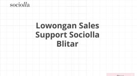 Lowongan Sales Support Sociolla Blitar