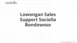 Lowongan Sales Support Sociolla Bondowoso