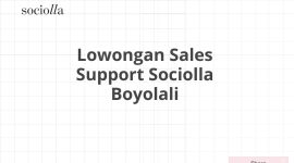Lowongan Sales Support Sociolla Boyolali