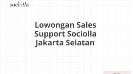 Lowongan Sales Support Sociolla Jakarta Selatan