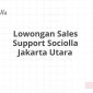 Lowongan Sales Support Sociolla Jakarta Utara