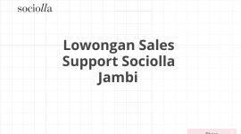 Lowongan Sales Support Sociolla Jambi
