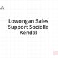 Lowongan Sales Support Sociolla Kendal