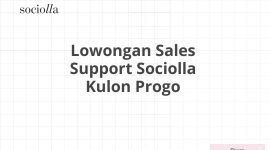 Lowongan Sales Support Sociolla Kulon Progo