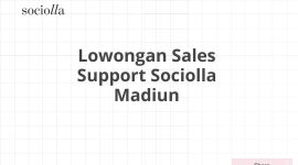 Lowongan Sales Support Sociolla Madiun