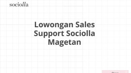 Lowongan Sales Support Sociolla Magetan