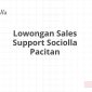 Lowongan Sales Support Sociolla Pacitan