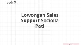 Lowongan Sales Support Sociolla Pati