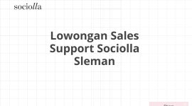 Lowongan Sales Support Sociolla Sleman