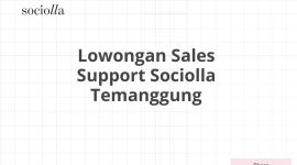Lowongan Sales Support Sociolla Temanggung