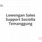 Lowongan Sales Support Sociolla Temanggung