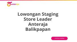 Lowongan Staging Store Leader Anteraja Balikpapan
