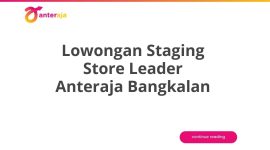 Lowongan Staging Store Leader Anteraja Bangkalan