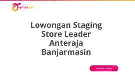 Lowongan Staging Store Leader Anteraja Banjarmasin