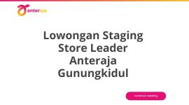 Lowongan Staging Store Leader Anteraja Gunungkidul