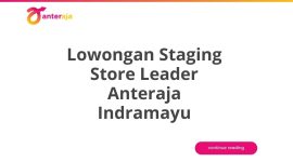 Lowongan Staging Store Leader Anteraja Indramayu