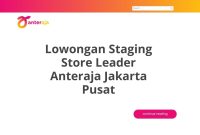 Lowongan Staging Store Leader Anteraja Jakarta Pusat