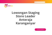 Lowongan Staging Store Leader Anteraja Karanganyar