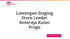 Lowongan Staging Store Leader Anteraja Kulon Progo