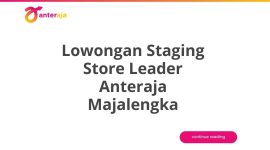 Lowongan Staging Store Leader Anteraja Majalengka