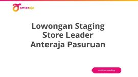 Lowongan Staging Store Leader Anteraja Pasuruan
