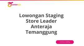 Lowongan Staging Store Leader Anteraja Temanggung