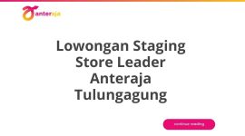 Lowongan Staging Store Leader Anteraja Tulungagung