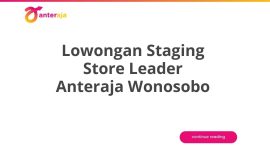 Lowongan Staging Store Leader Anteraja Wonosobo