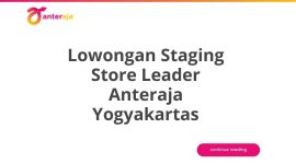 Lowongan Staging Store Leader Anteraja Yogyakartas