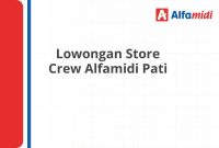 Lowongan Store Crew Alfamidi Pati