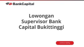 Lowongan Supervisor Bank Capital Bukittinggi