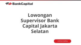Lowongan Supervisor Bank Capital Jakarta Selatan