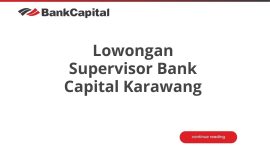 Lowongan Supervisor Bank Capital Karawang