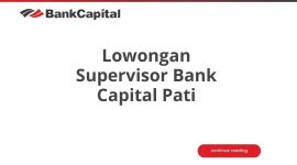 Lowongan Supervisor Bank Capital Pati